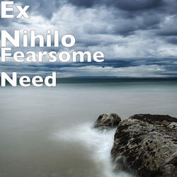 Fearsome Need