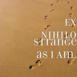 Strange as I Am.