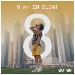 8am en Dubai