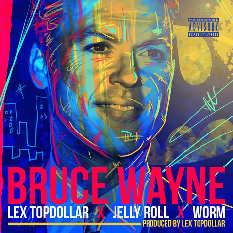 Bruce Wayne (feat. Jelly Roll & Worm)