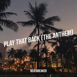 Play That Back (The Anthem)