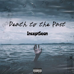 Death to the Past