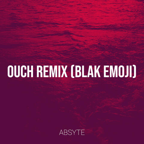 Ouch (Blak Emoji Remix)