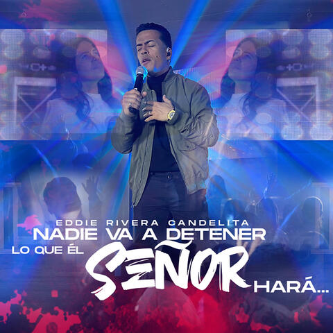 Nadie Va a Detener Lo Que El Señor Hará