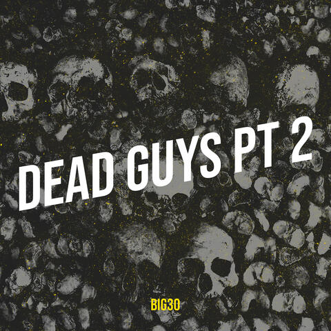 Dead Guys, Pt. 2