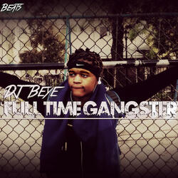 Full Time Gangster