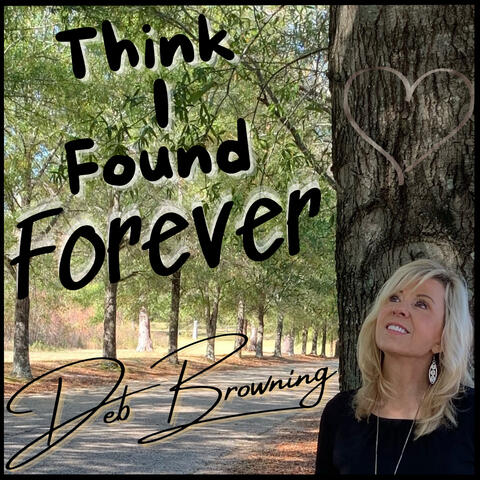 Think I Found Forever