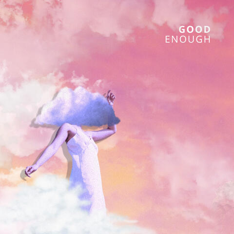 หรือเธอคือท้องฟ้า (Good Enough)