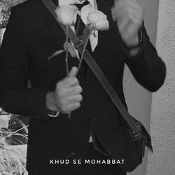 Khud Se Mohabbat