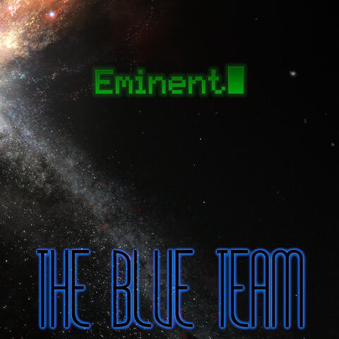 The Blue Team - Eminent