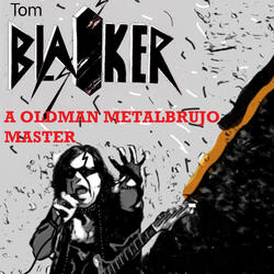 A Oldman Metalbrujo Master
