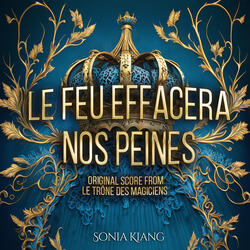Le feu effacera nos peines (Original Score from Le Trône des Magiciens)