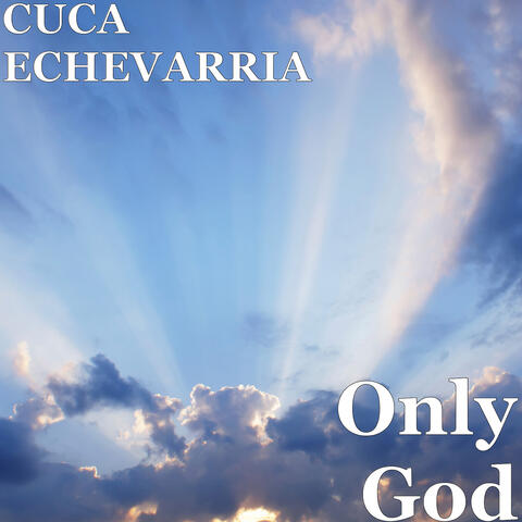 Only God