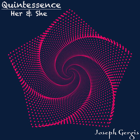 Quintessence: Her & She