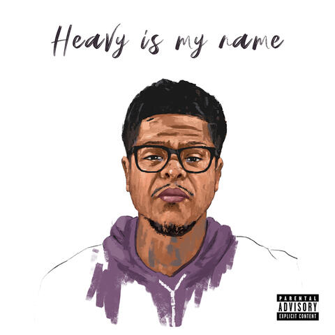 Heavy Is My Name