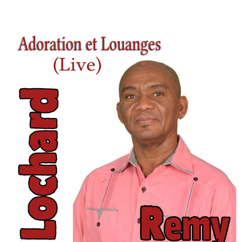 Adoration Et Louanges (Live)