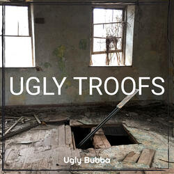 Ugly Troofs
