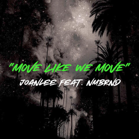 Move Like We Move