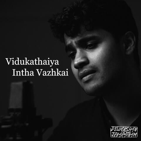 Vidukathaiya Intha Vazhkai