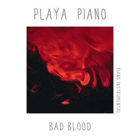 Bad Blood (Piano Instrumental)