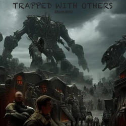 Trapped With Others