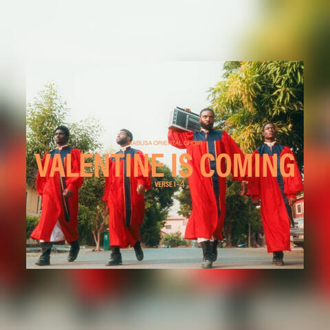 Valentine Is Coming- Verse 1-4