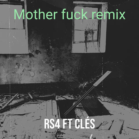 Mother fuck (remix)