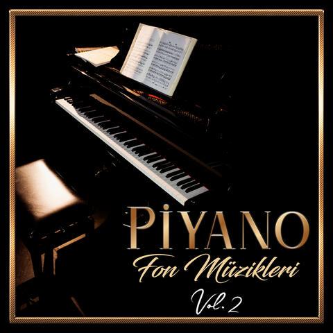 Piyano Fon Müzikleri Vol.2