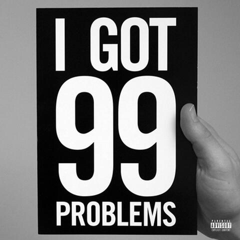 I Got 99 Problems