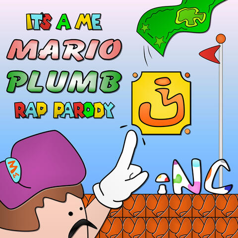 It's a Me, Mario Plumb Rap Parody (Big Mushroom Version)