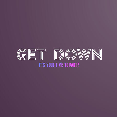 Get Down (It's Your Time to Party)
