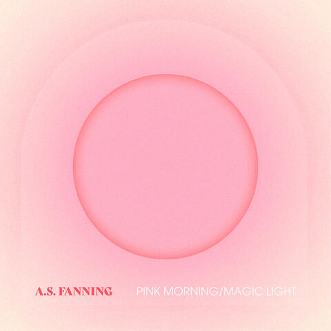 Pink Morning/Magic Light