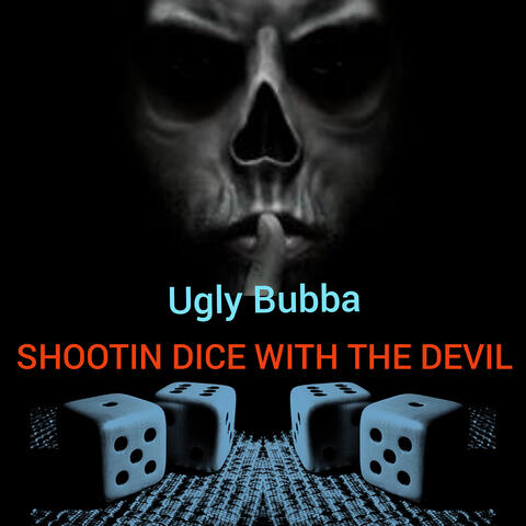 Shootin Dice with the Devil