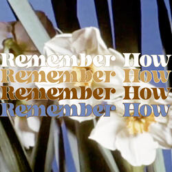 Remember How