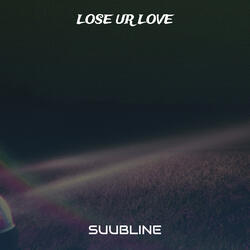 Lose Ur Love