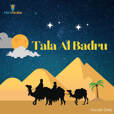 Tala Al Badru (Vocals Only)