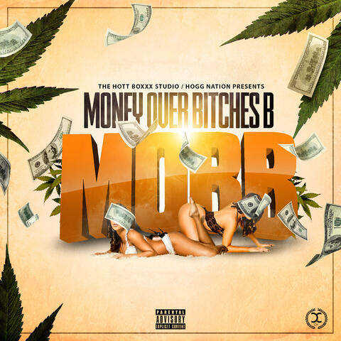 Money Over Bitches B (MOBB)