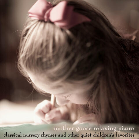 Classical Nursery Rhymes and Other Quiet Children's Favorites