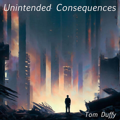 Unintended Consequences