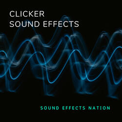 Clicker Sound Effects