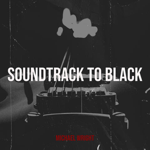 Soundtrack to Black