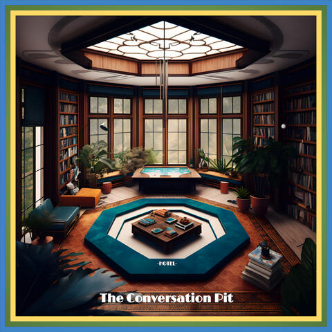 The Conversation Pit