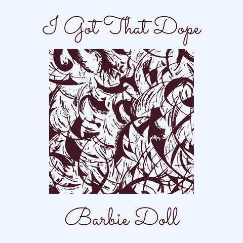 I Got That Dope
