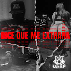 Dice Que Me Extraña