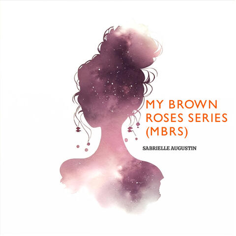 My Brown Roses Series (Mbrs)