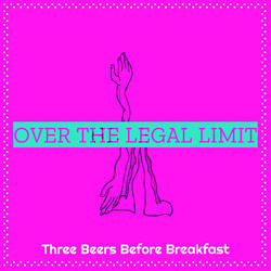 Over the Legal Limit