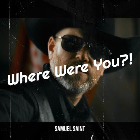 Where Were You?!