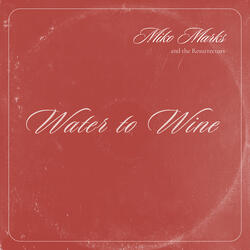 Water to Wine