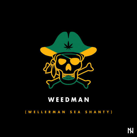 Weedman (Wellerman Sea Shanty)