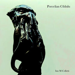 Porcelian Cthlulu